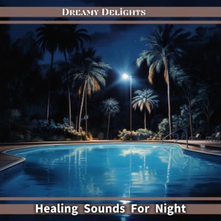 Healing Sounds For Night