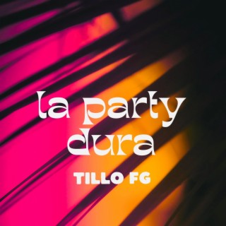 La party dura