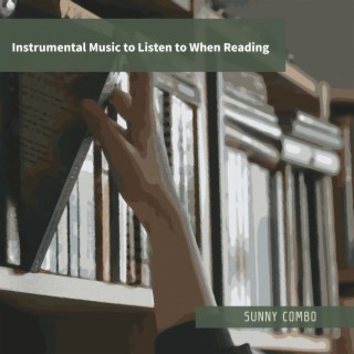 Instrumental Music to Listen to When Reading