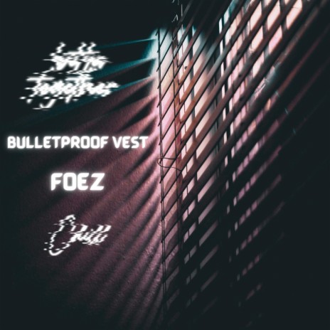 Bulletproof Vest | Boomplay Music