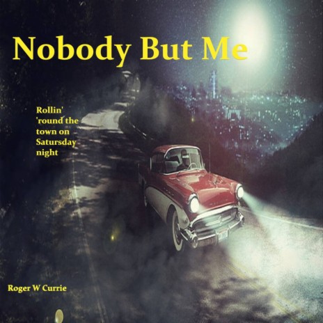 Nobody But Me | Boomplay Music