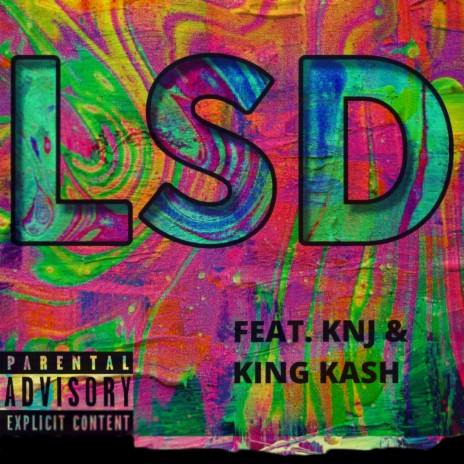 LSD ft. KNJ & King Kash | Boomplay Music