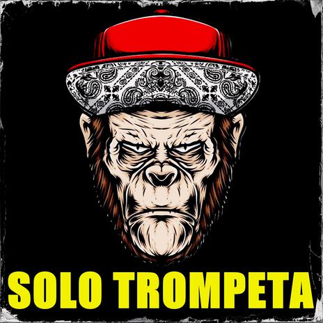 Solo Trompeta | Boomplay Music