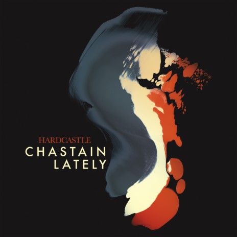 Chastain Lately | Boomplay Music