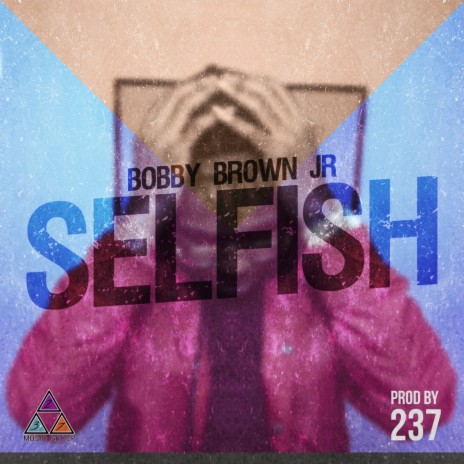 Selfish | Boomplay Music