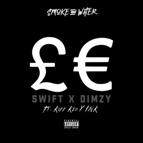 GBP/EUR (Extended Version) ft. Swift, Kidd Keo, INK, 67 & Smoke Boys | Boomplay Music