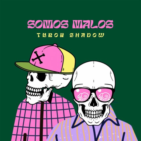 Somos Malos | Boomplay Music