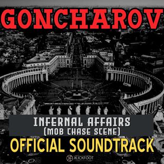 GONCHAROV (Infernal Affairs / Mob Chase Scene) [Original Motion Picture Soundtrack]