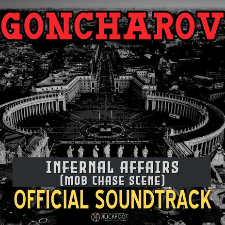 GONCHAROV (Infernal Affairs / Mob Chase Scene) [Original Motion Picture Soundtrack] | Boomplay Music