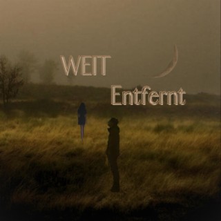 Weit entfernt