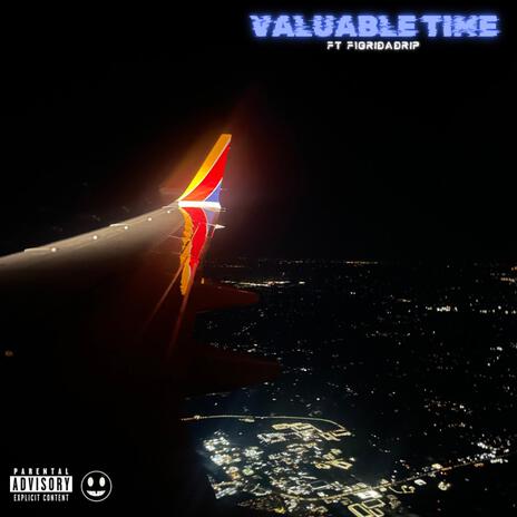 Valuable Time ft. F1oridadrip | Boomplay Music