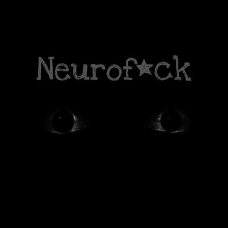 Neurofuck | Boomplay Music