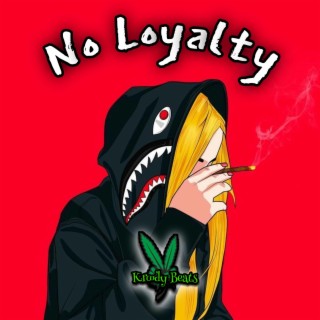 No Loyalty