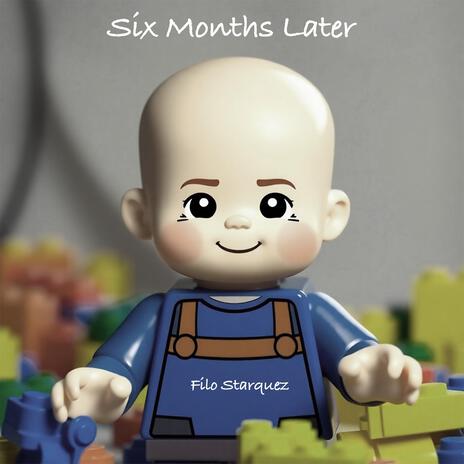 Six Months Later | Boomplay Music