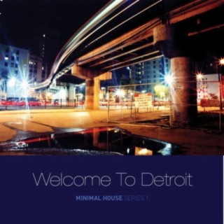 Welcome To Detroit: Minimal House, Series 1