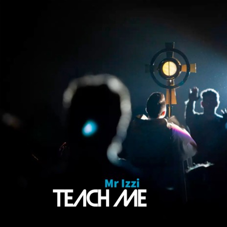 Teach Me | Boomplay Music