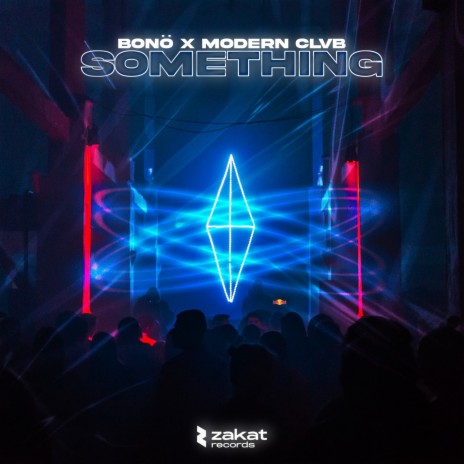 Something ft. MODERN CLVB | Boomplay Music