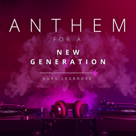 Anthem for a New Generation | Boomplay Music