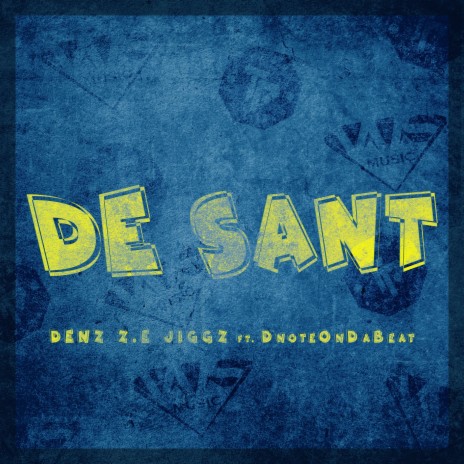 DE SANT ft. Z.E & Jiggz | Boomplay Music