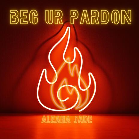 Beg ur Pardon | Boomplay Music