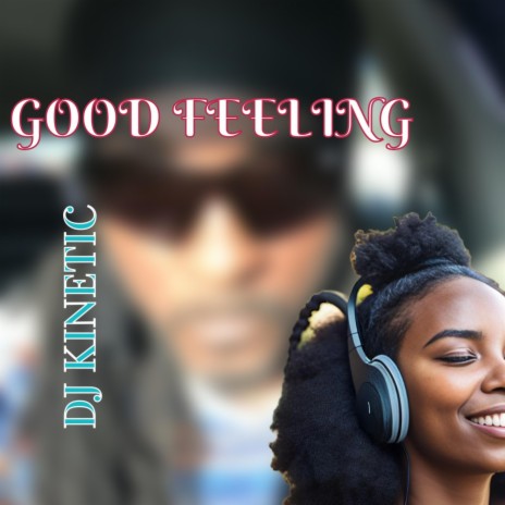 Good Feeling | Boomplay Music