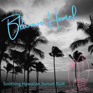 Soothing Hawaiian Sunset BGM