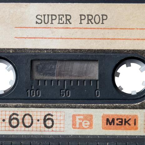 Super prop | Boomplay Music