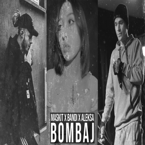 Bombaj ft. Bandi & Aleksa | Boomplay Music