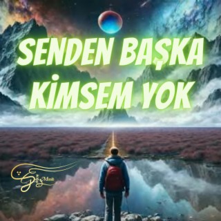 Senden başka kimsem yok lyrics | Boomplay Music