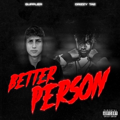 Better Person ft. Drizzy Tae | Boomplay Music