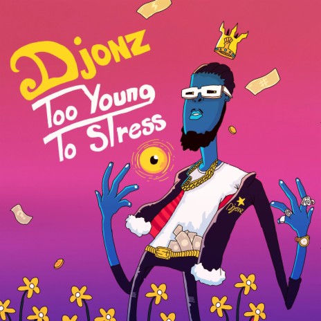 Too Young To Stress ft. Jorzzi & Muzo Alphonso