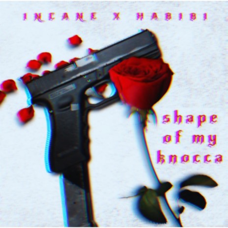 Shape Of My Knocca ft. Habibi | Boomplay Music