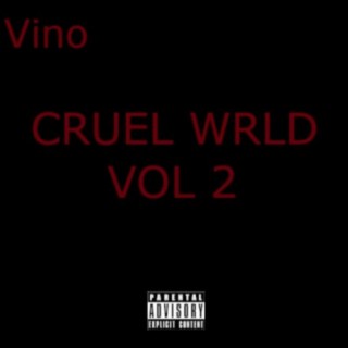 Cruel Wrld, Vol .2