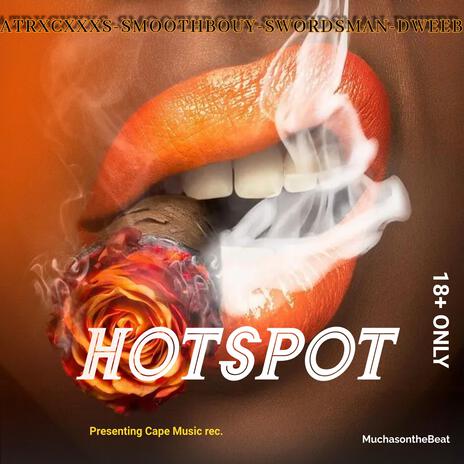 HotSpot ft. ATRXCXXXS, Smoothbouy, Swordsman & Dweeb | Boomplay Music