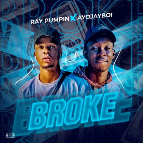 Broke ft. Ray pumpin | Boomplay Music