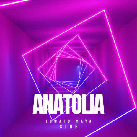 Anatolia (Sine) | Boomplay Music