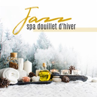 Jazz spa douillet d'hiver: Bain du soir, Soins de la peau pour le plaisir, Ambiance spéciale, Aromathérapie de Noël