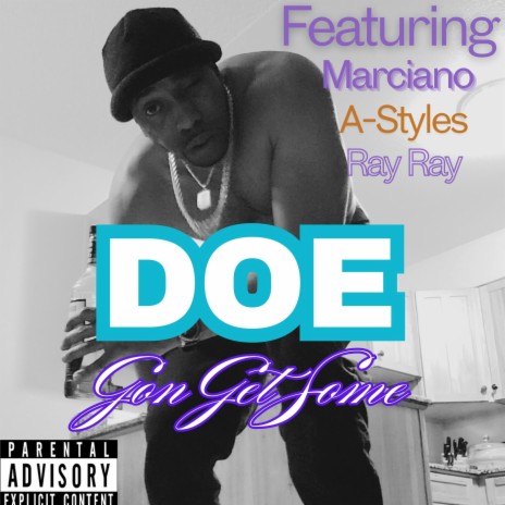 Gon Get Some (Radio) ft. A - Styles, Ray Ray & Marciano | Boomplay Music