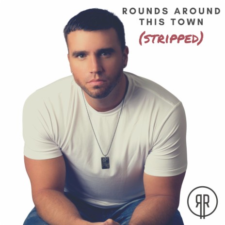 Rounds Around This Town (Stripped) | Boomplay Music