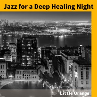 Jazz for a Deep Healing Night