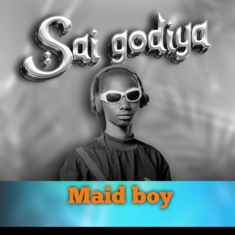 Sai Godiya | Boomplay Music