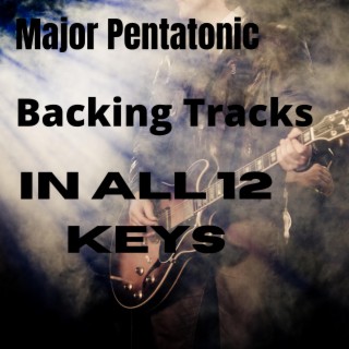 Major Pentatonic Backing Tracks in All 12 Keys