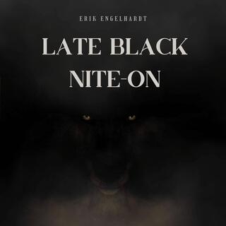 Late Black Nite-On