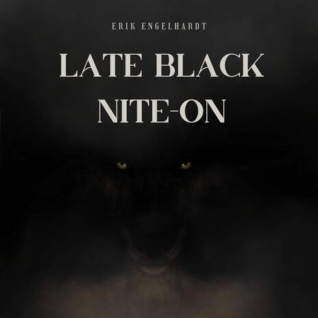 Late Black Nite-On | Boomplay Music