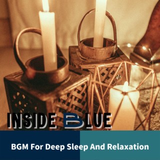 BGM For Deep Sleep And Relaxation