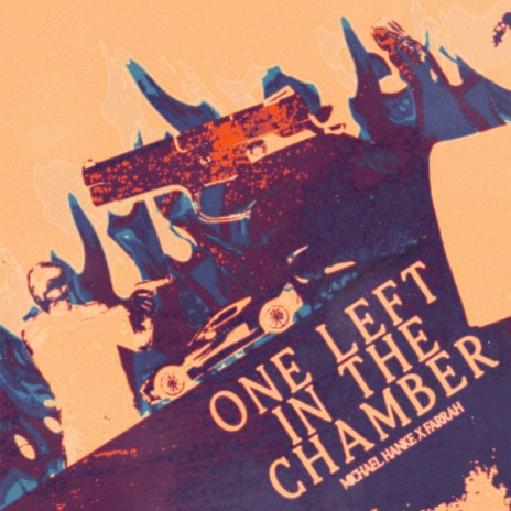 One Left in the Chamber II ft. Farrah | Boomplay Music