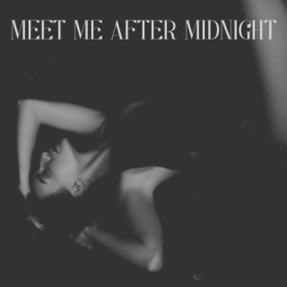Meet Me After Midnight