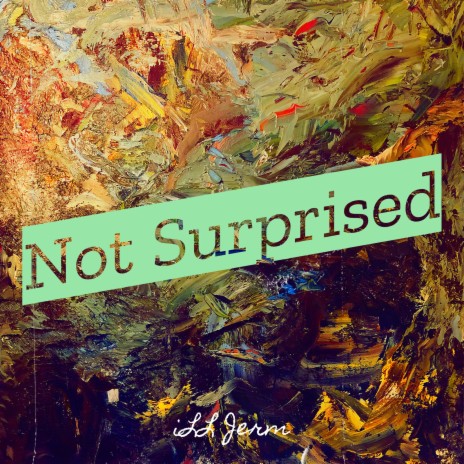 Not Surprised | Boomplay Music