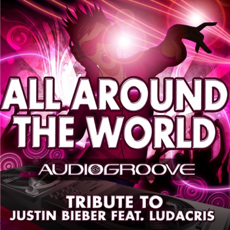 All Around the World | Boomplay Music