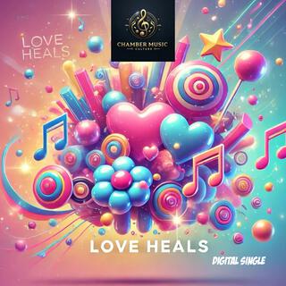 Love Heals lyrics | Boomplay Music